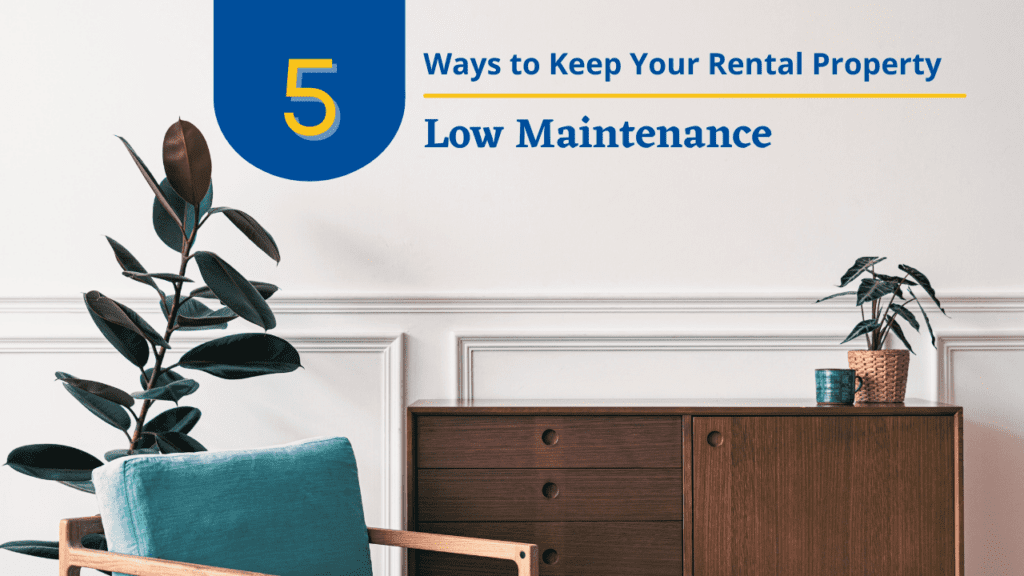 5 Ways to Keep Your San Diego Rental Property Low Maintenance - Article Banner