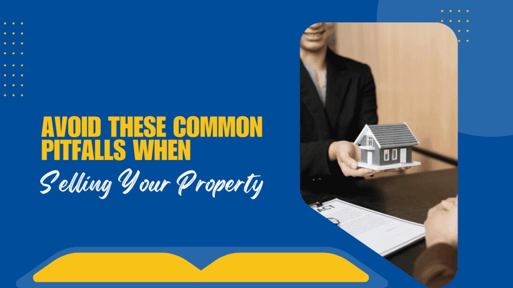 Avoid These Common Pitfalls When Selling Your San Diego Property - Article Banner